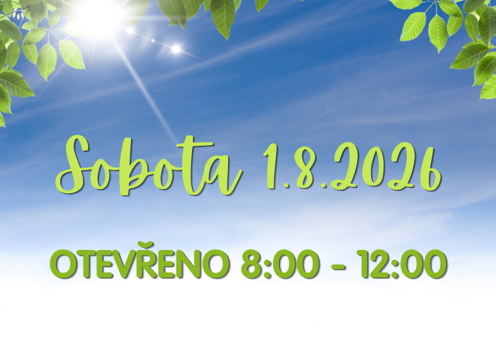 Sobota 1.8. otevřeno